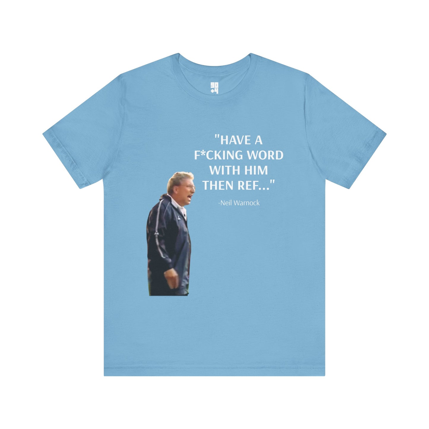 "Have a F*cking Word With Him Then Ref" Graphic Tee