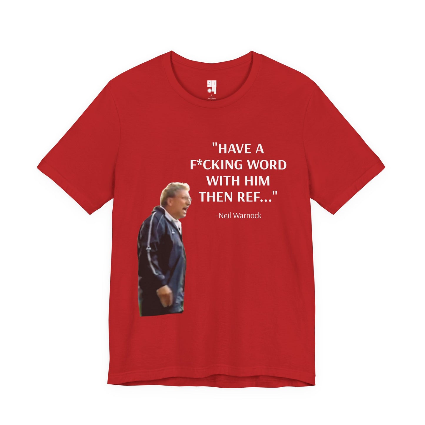 "Have a F*cking Word With Him Then Ref" Graphic Tee