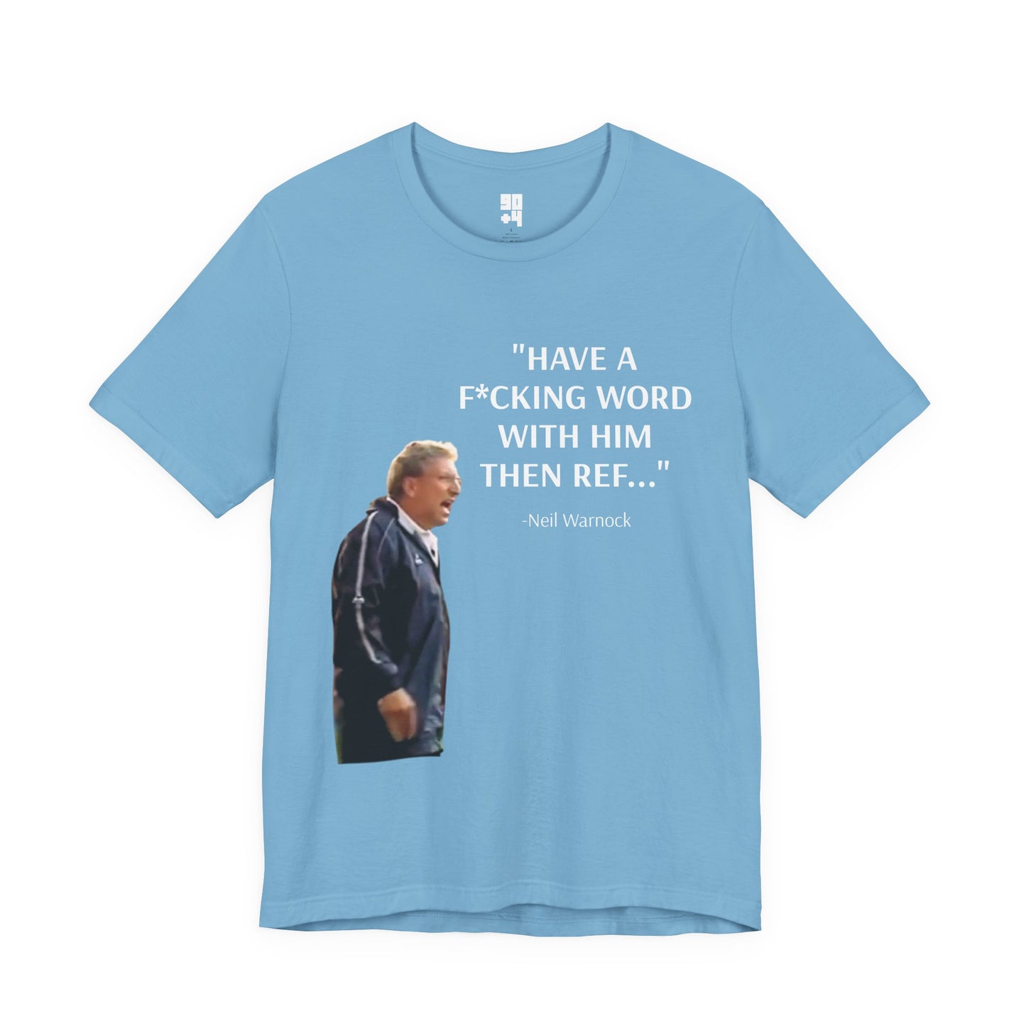"Have a F*cking Word With Him Then Ref" Graphic Tee